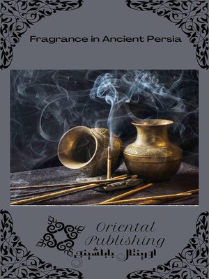 cover image of Fragrance in Ancient Persia